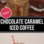 A glass of rich caramel iced coffee sits adorned with ice cubes and a whimsical red and white striped straw on a wooden mat. The text overlay invites you to indulge in "Easy Chocolate Caramel Iced Coffee.