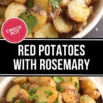 Bowl of Crock Pot red potatoes garnished with rosemary and parsley, featuring a "Red Potatoes with Rosemary" text overlay.