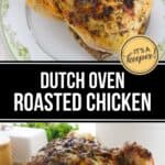 Two images of a Dutch Oven Roasted Chicken seasoned with herbs, served on a decorative plate. Text overlay reads: "Dutch Oven Roasted Chicken.