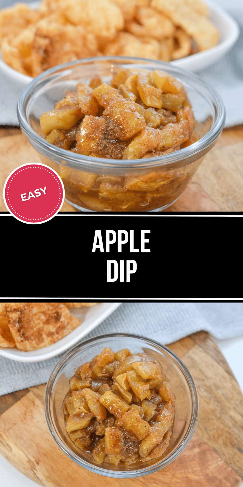 A glass bowl of easy apple dip with a cinnamon topping sits on a wooden board, surrounded by chips. The scene is complete with a label reading "Easy Apple Dip.
