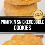 Two images of Pumpkin Snickerdoodle Cookies stacked on white plates, with a text overlay reading "Pumpkin Snickerdoodle Cookies" showcase these soft, cinnamon-spiced treats.