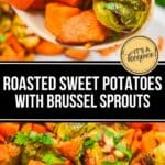 A serving spoon holds roasted sweet potatoes and Brussels sprouts above a plate of delicious roasted vegetables, garnished with herbs. Text overlay reads: "Roasted Sweet Potatoes with Brussel Sprouts.