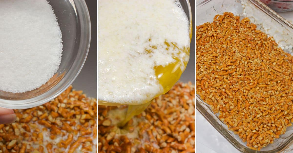 Three-panel image: sugar in a bowl, melted butter being poured onto broken pretzels, and a baking dish filled with coated pretzels for Pretzel Jello Salad.