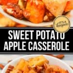 A bowl and a plate filled with Sweet Potato Apple Casserole, featuring chunks of sweet potato, apple, and crunchy pecans. Text overlay reads "Sweet Potato Apple Casserole.