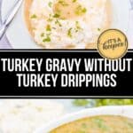 A plate of mashed potatoes topped with Turkey Gravy without Turkey Drippings, garnished with parsley, sits next to a matching bowl of gravy. Text reads: "Turkey gravy without turkey drippings.
