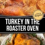Close-up of Turkey in the Roaster Oven above, text "TURKEY IN THE ROASTER OVEN" in the center, and a whole cooked turkey garnished with herbs on a platter below.