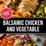 A Balsamic Chicken and Vegetable Sheet Pan featuring two servings of sliced chicken, surrounded by roasted carrots, bell peppers, onions, and broccoli. Text overlay reads "SHEET PAN BALSAMIC CHICKEN AND VEGETABLE.