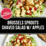 A delightful Brussels Sprouts Shaved Salad featuring crisp apples, crunchy walnuts, and juicy pomegranate seeds, perfectly dressed with a light vinaigrette. The text reads "Brussels Sprouts Shaved Salad w/ Apples." A badge says "Fall Favorite.