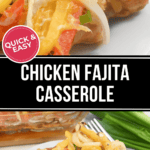 A serving of Chicken Fajita Casserole on a white plate. The dish features chicken, bell peppers, onions, and melted cheese. Text overlay reads "Quick & Easy Chicken Fajita Casserole.